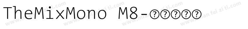 TheMixMono M8字体转换